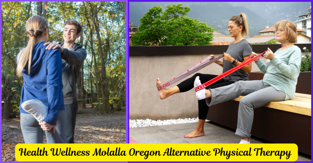 Health wellness Molalla Oregon alternative physical therapy
