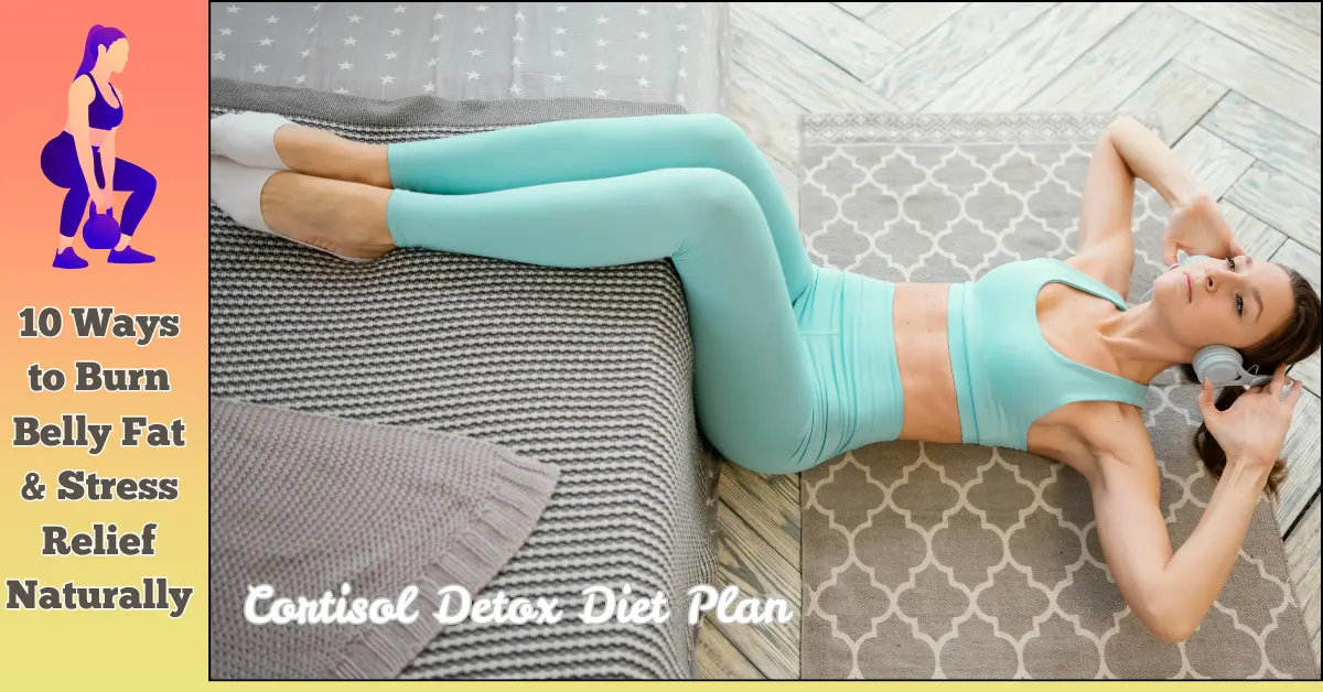 Cortisol Detox Diet Plan