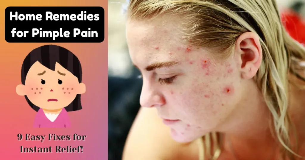 Home Remedies for Pimple Pain