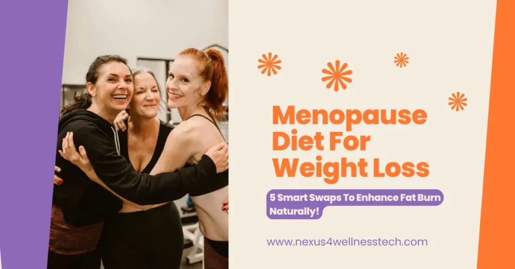 Menopause Diet for Weight Loss