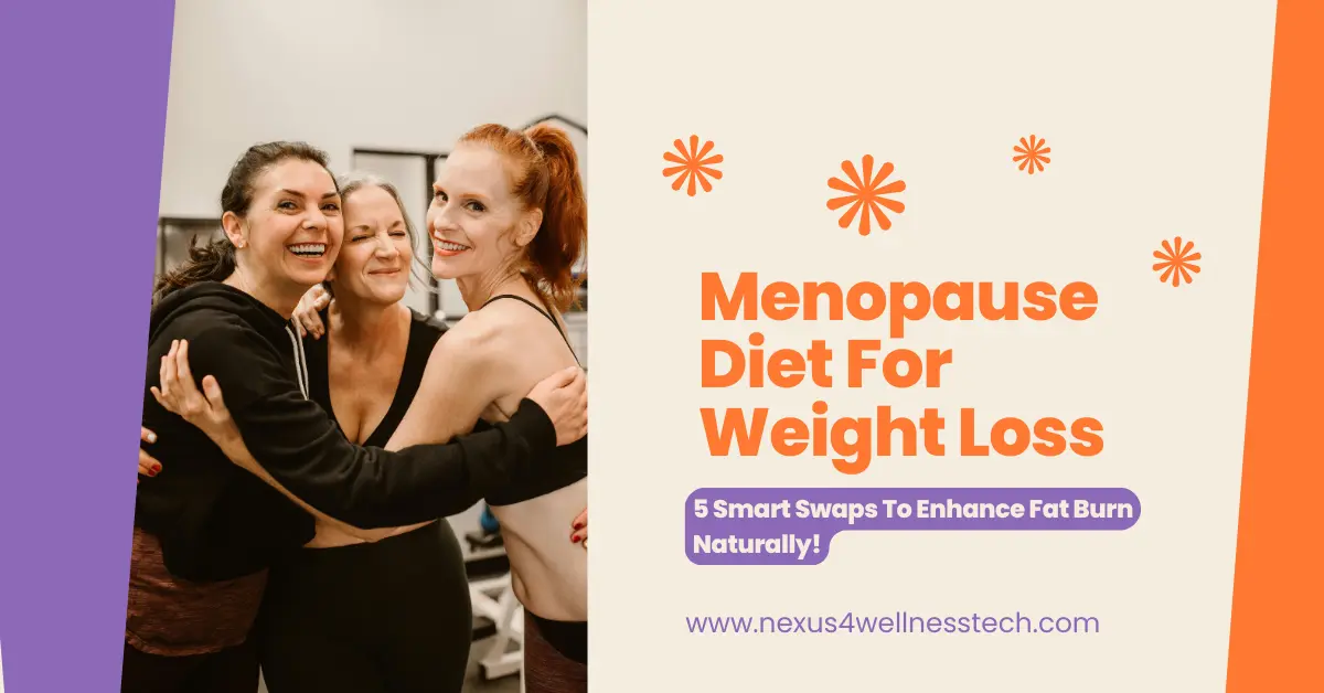 Menopause Diet for Weight Loss
