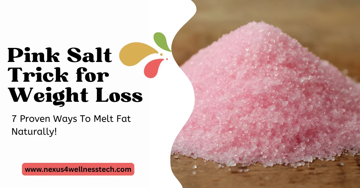 Pink Salt Trick for Weight Loss